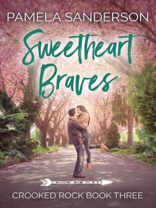 Title details for Sweetheart Braves by Pamela Sanderson - Available